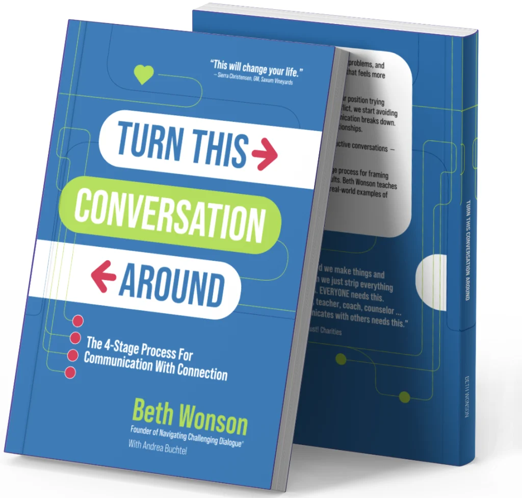 Cover of Turn This Conversation Around: The 4-Stage Process for Communication with Connection